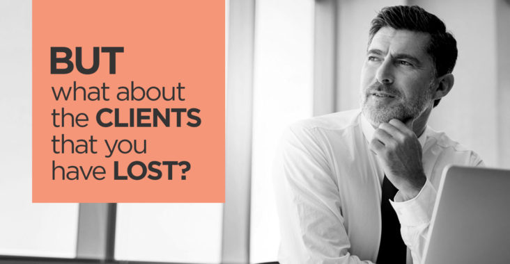 Here is an Unheard Strategy of Retaining Lost Clients