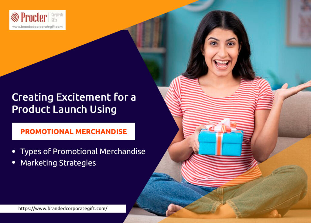 Creating Excitement for a Product Launch Using Promotional Merchandise - Infographic